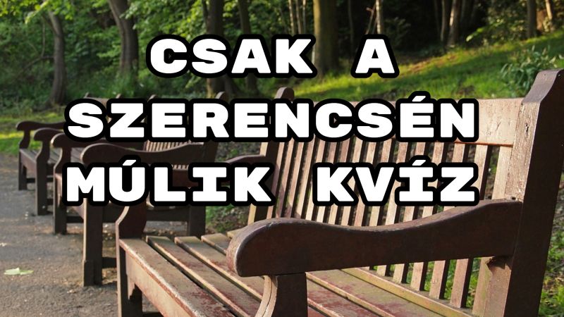 Csak a szerencsén múlik kvíz – jöhet 8 kérdés?