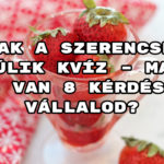 Csak a szerencsén múlik kvíz – ma is van 8 kérdés, vállalod?