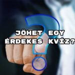 Jöhet egy érdekes kvíz? Klikk és nézd meg a kínálatot!