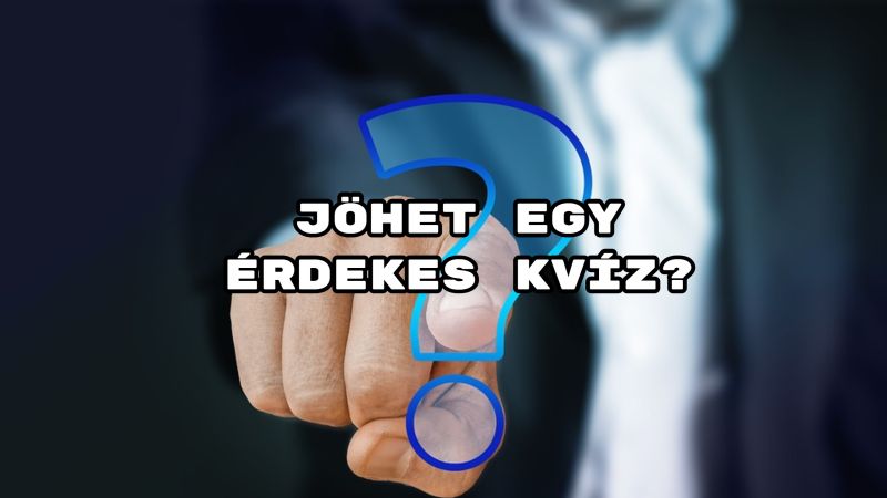 Jöhet egy érdekes kvíz? Klikk és nézd meg a kínálatot!