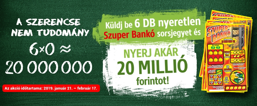 Nyeretlen Szuper Bankó akció 2019 - nyerj 20 milliót: a játék február 17-ig tart.