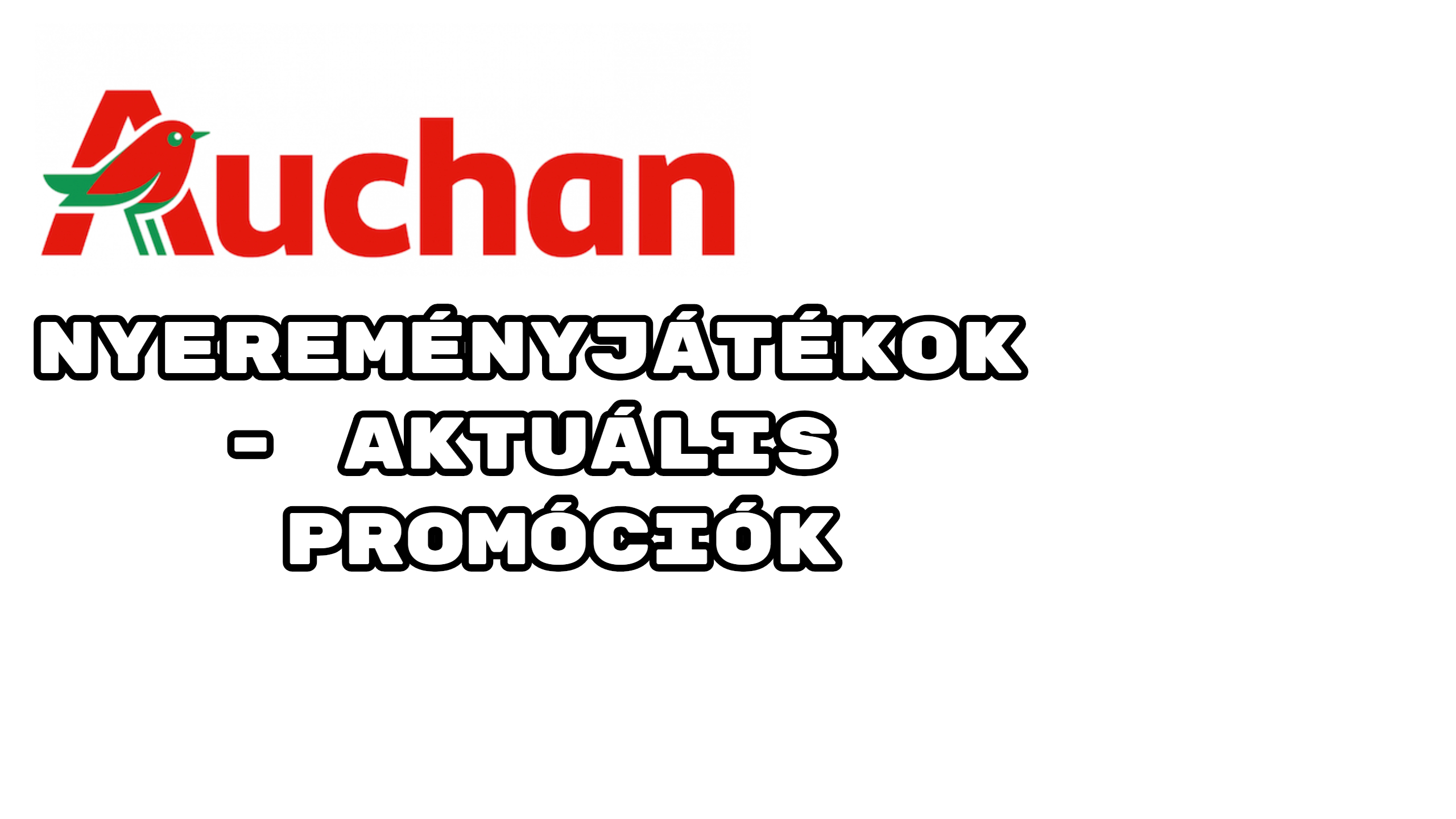 Auchan nyereményjátékok - aktuális Auchan promóciók