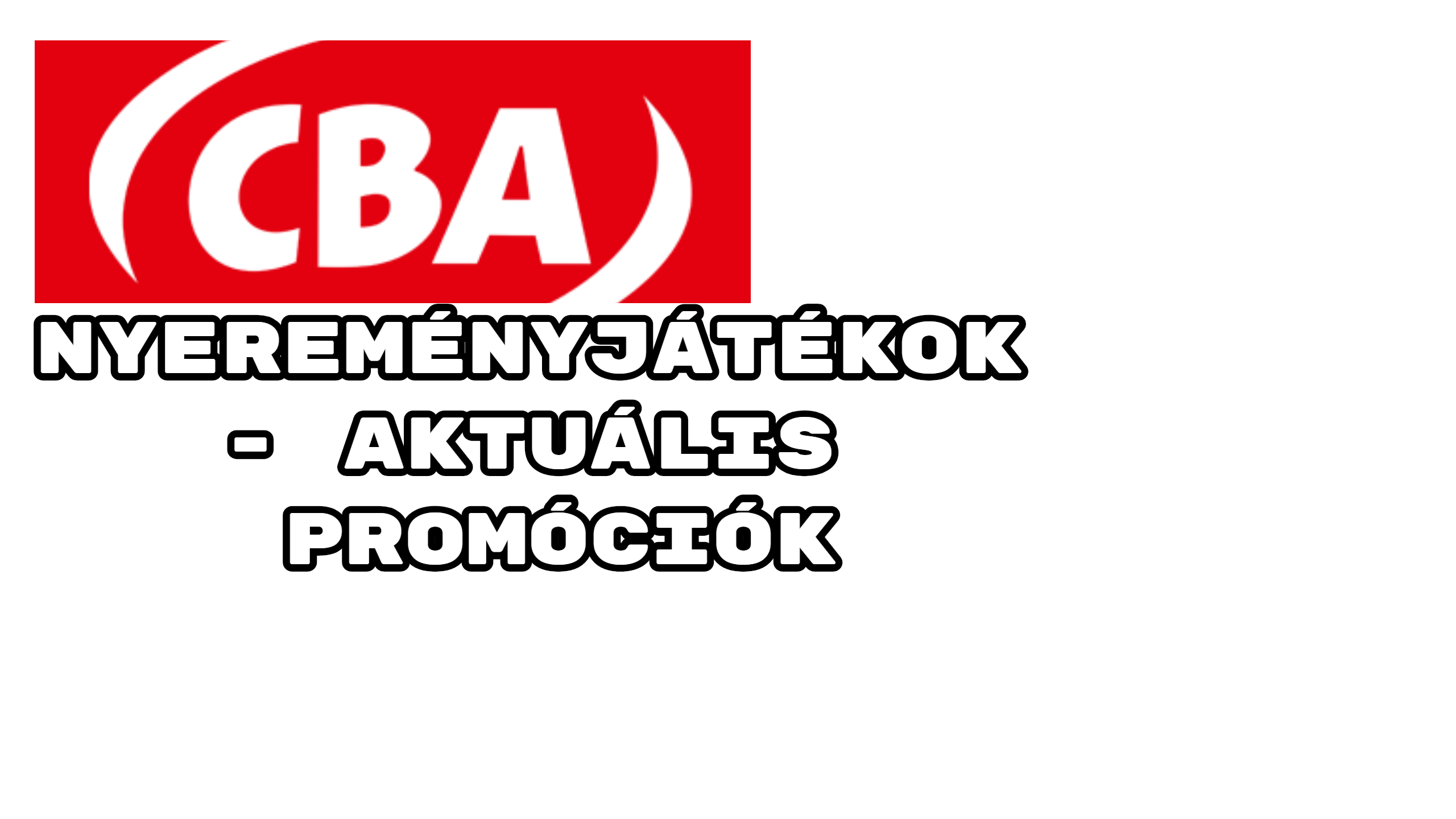 CBA nyereményjátékok - aktuális CBA promóciók