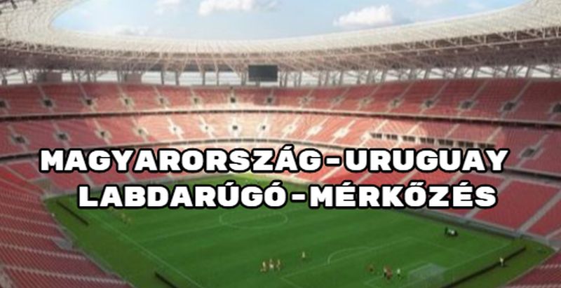 Magyarország Uruguay Meccs Közvetítés